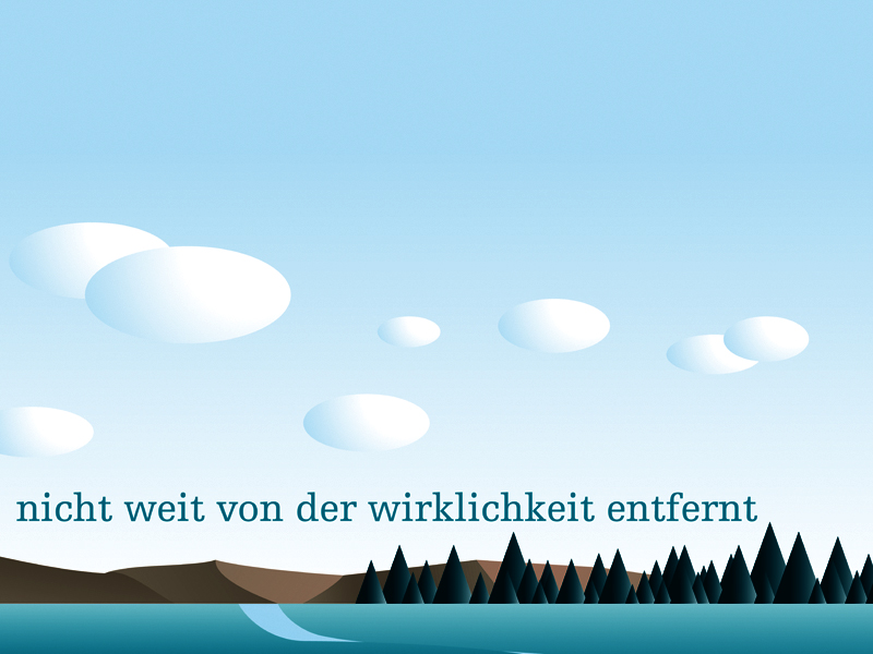 nicht weit von der wirklichkeit entfernt