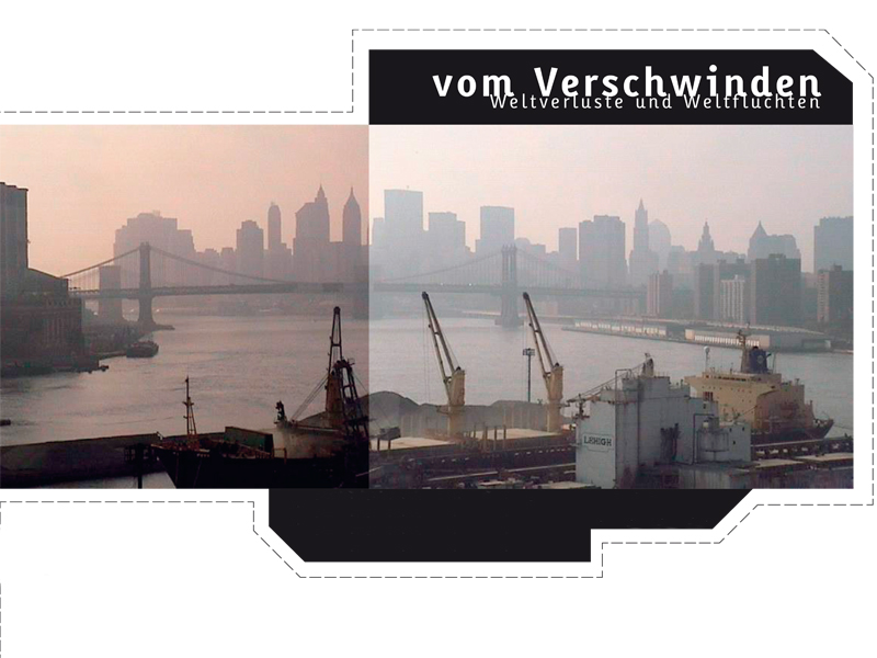 Vom Verschwinden. Weltverluste und Weltfluchten