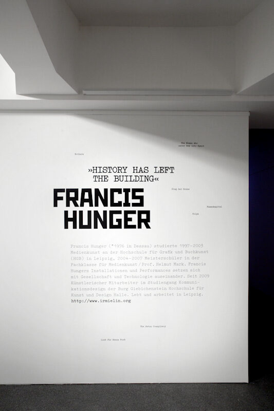 Francis Hunger: History has left the Building